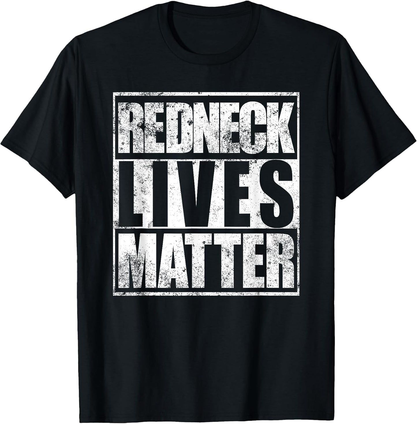 Redneck Lives Matter Funny Country Southern Redneck