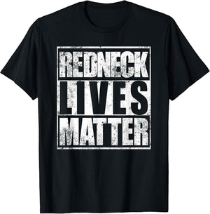Redneck Lives Matter Funny Country Southern Redneck
