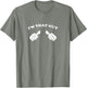 I'm that Guy Cool and Funny Shirt for Dad