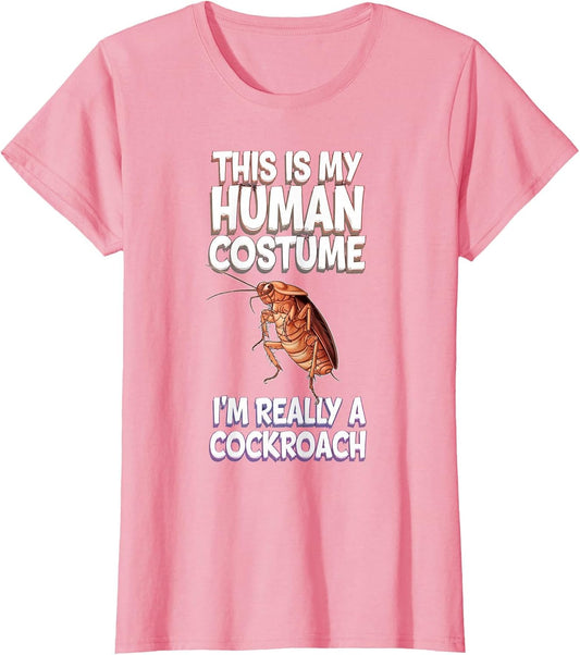 Halloween This is My Human Costume I'm Really A Cockroach