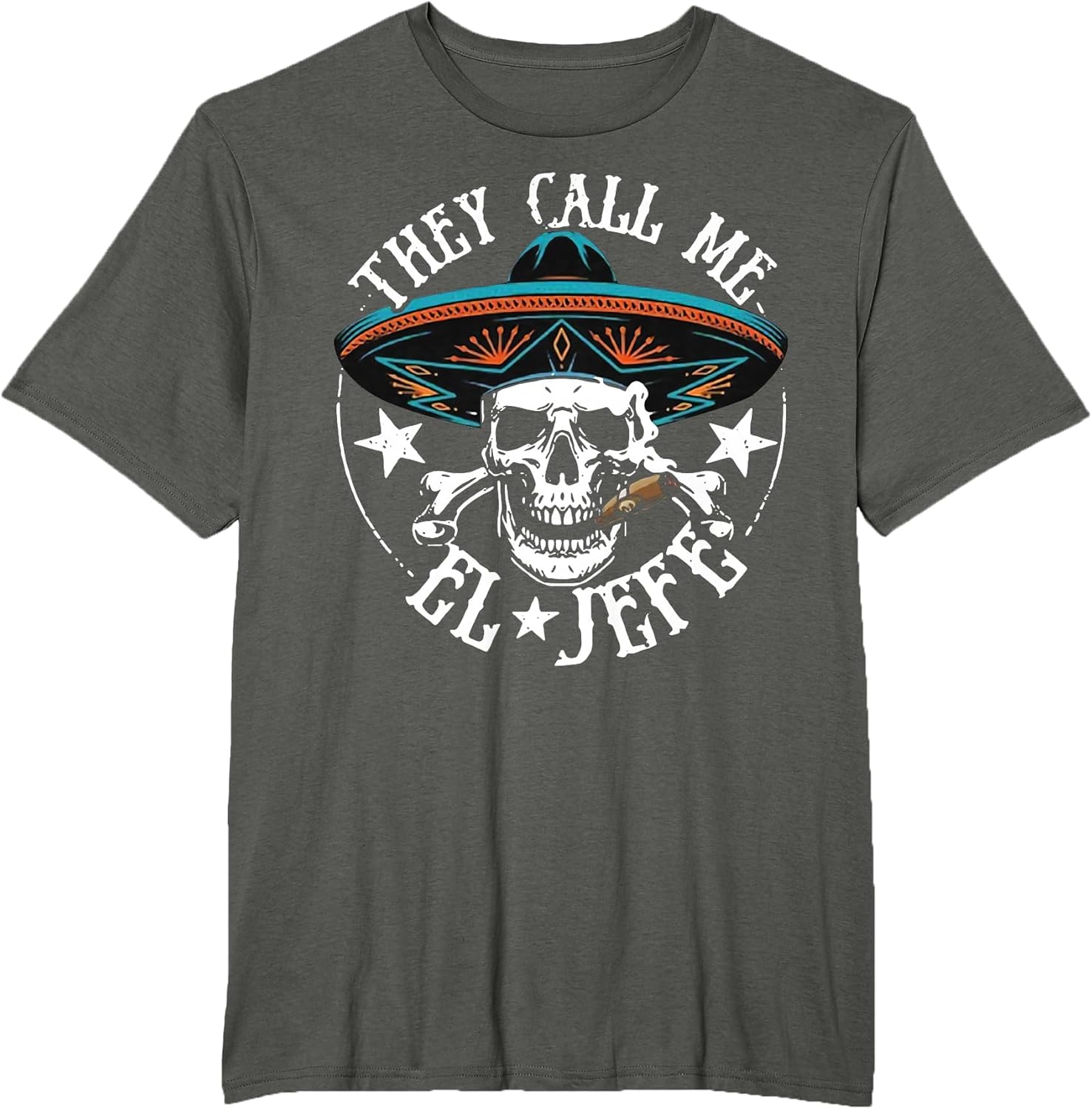 They Call Me El Jefe Mexican Sugar Skull Cinco De Mayo