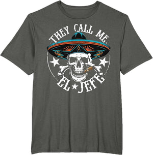 They Call Me El Jefe Mexican Sugar Skull Cinco De Mayo