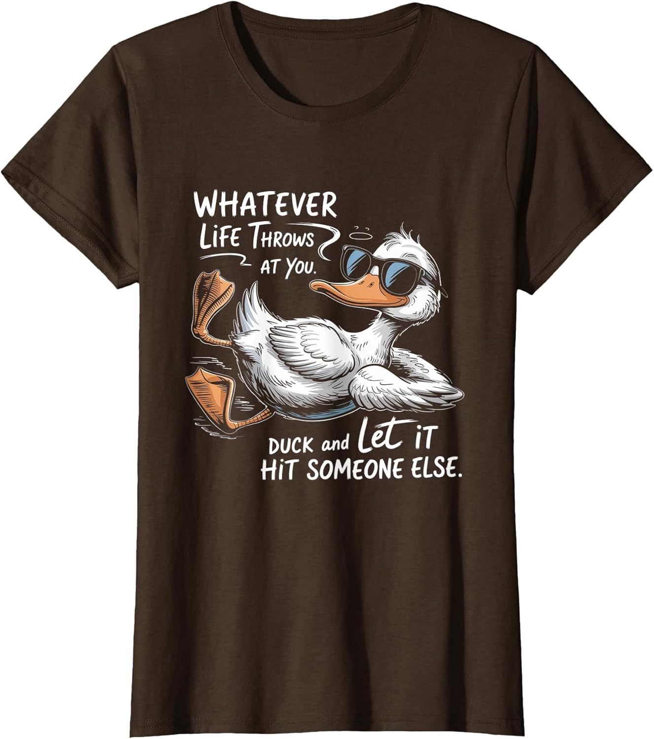 Whatever Throws at You Duck and Let It Hit Someone Else