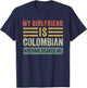 My Girlfriend is Colombian Nothing Scares Me Funny Boyfriend