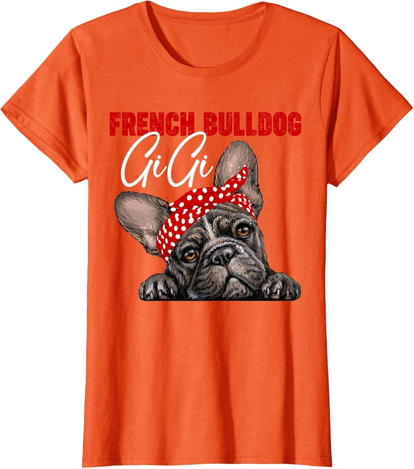 Funny French Bulldog Gigi Frenchie Dog Gigi Mama Mothers Day