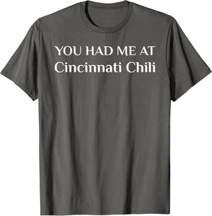 You Had Me at Cincinnati Chili Funny American Food Fan