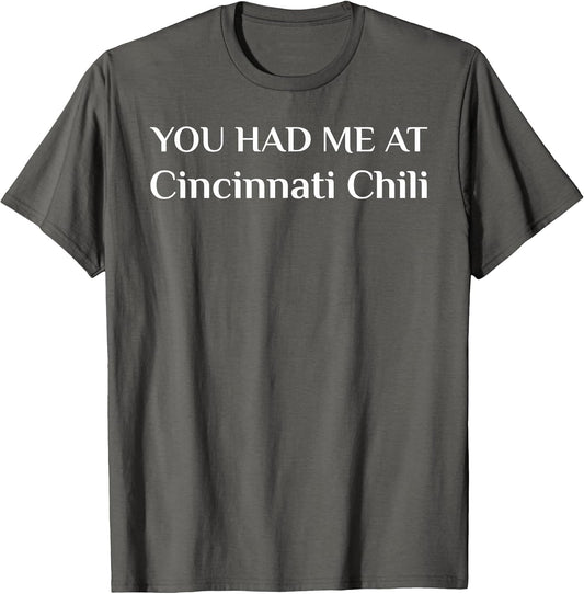 You Had Me at Cincinnati Chili Funny American Food Fan