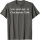 You Had Me at Cincinnati Chili Funny American Food Fan