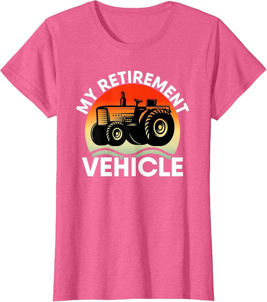 Tractor Farmer Vacation My Retirement Vehicle Retired Dad