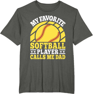 My Favorite Softball Player Calls Me Dad Softball Men