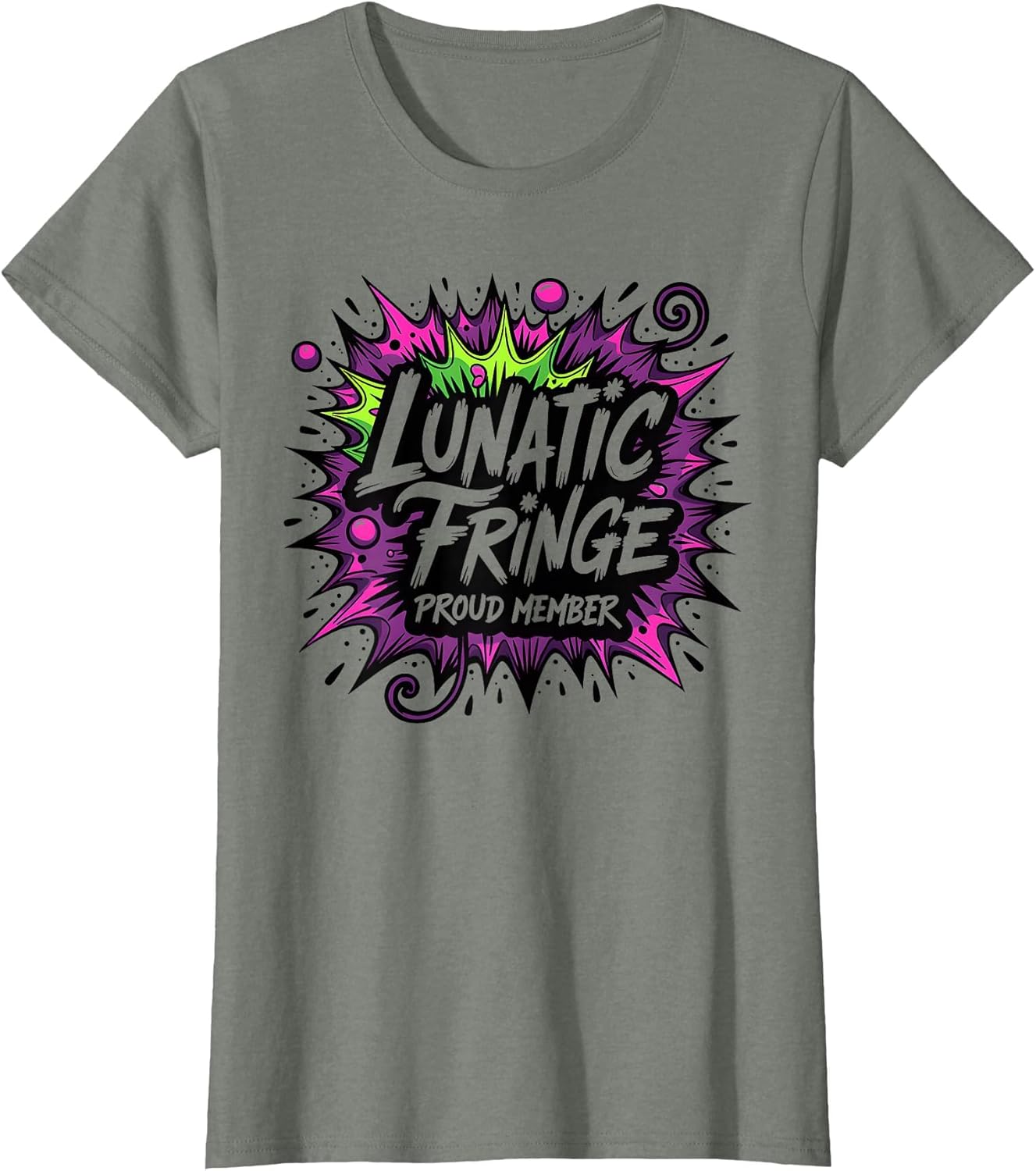 Lunatic Fringe Proud Member Crazy Design