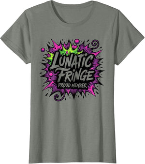 Lunatic Fringe Proud Member Crazy Design
