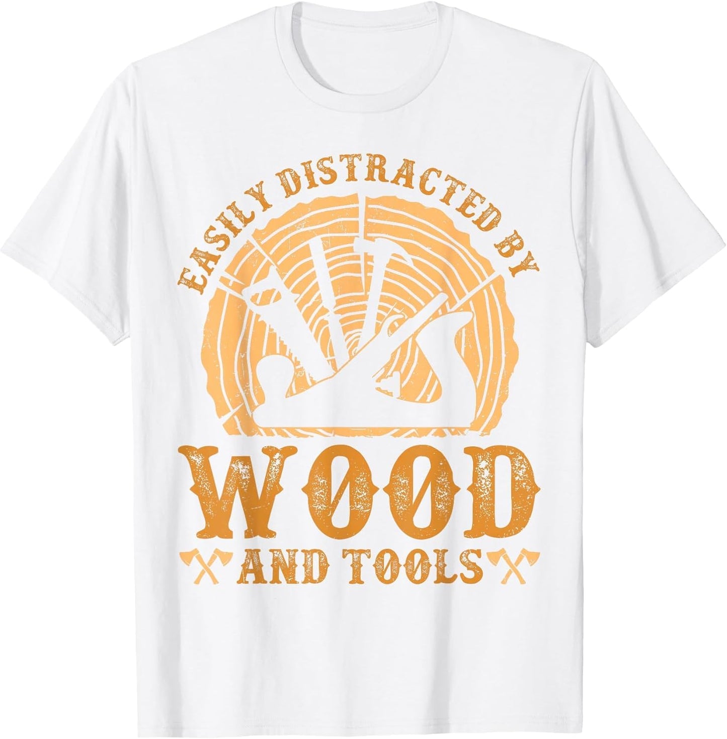 Easily Distracted by Wood and Tools Funny Woodworking