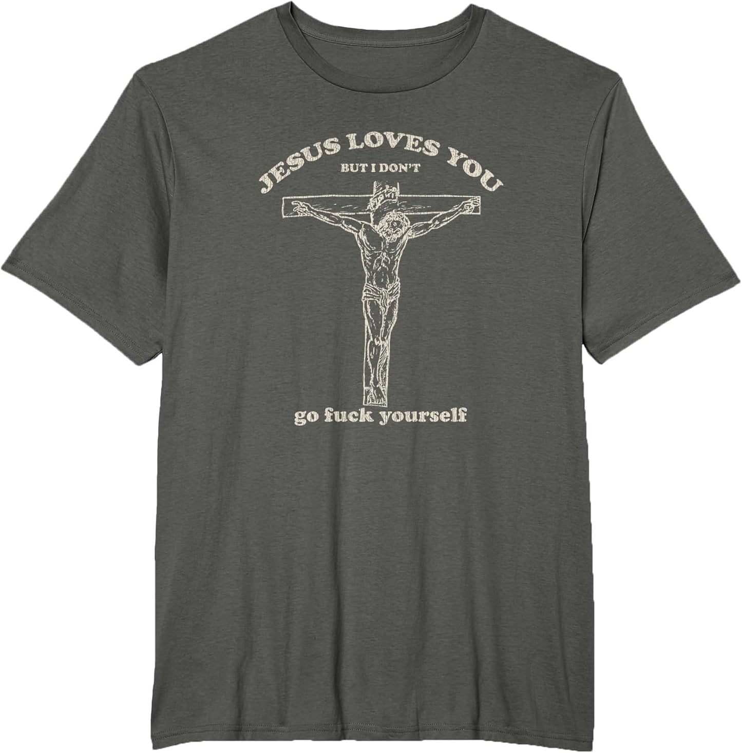 Vintage Jesus Loves You But I Don't