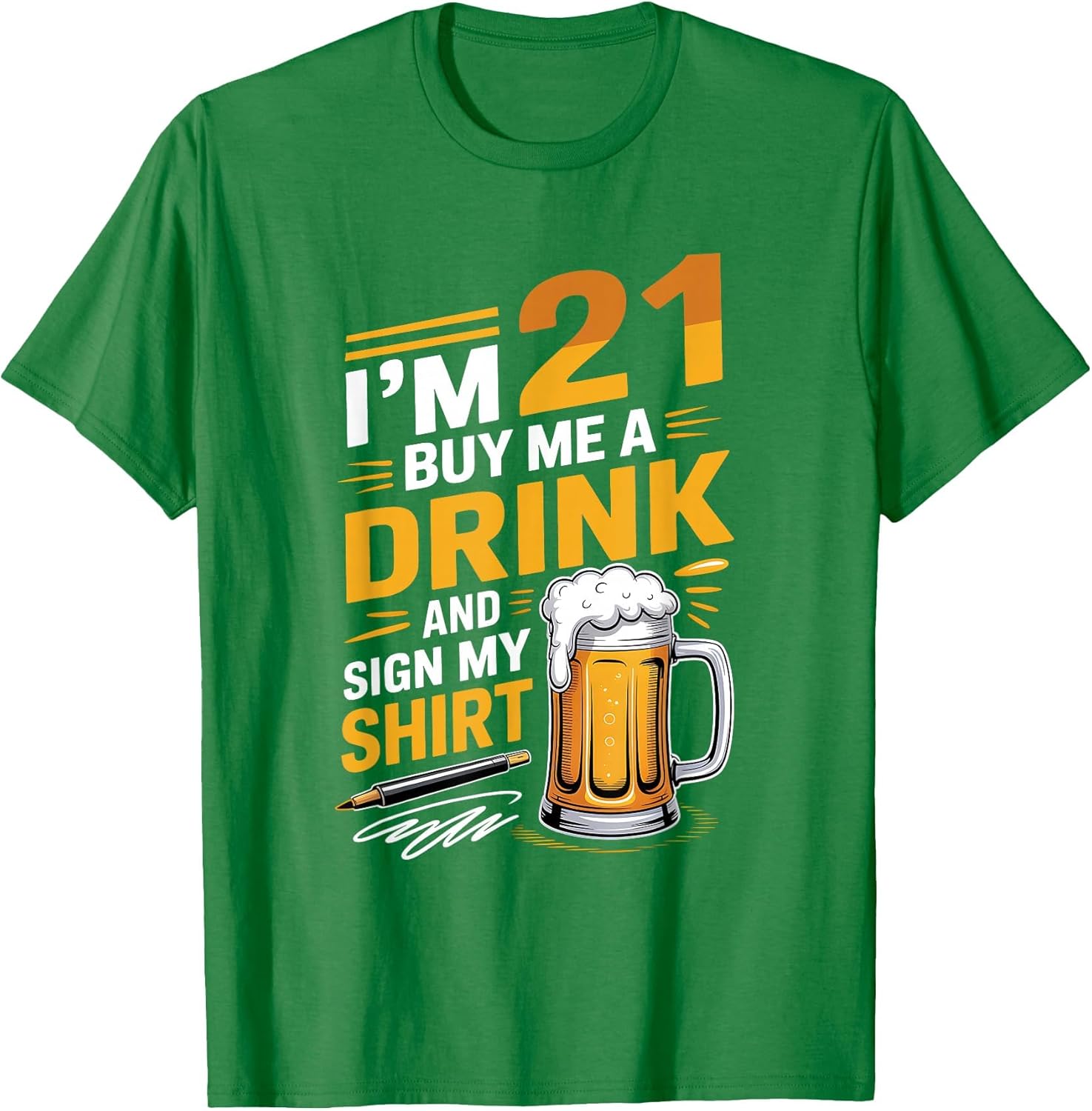 I'm 21 Buy Me a Drink and Sign My 21st Birthday Beer