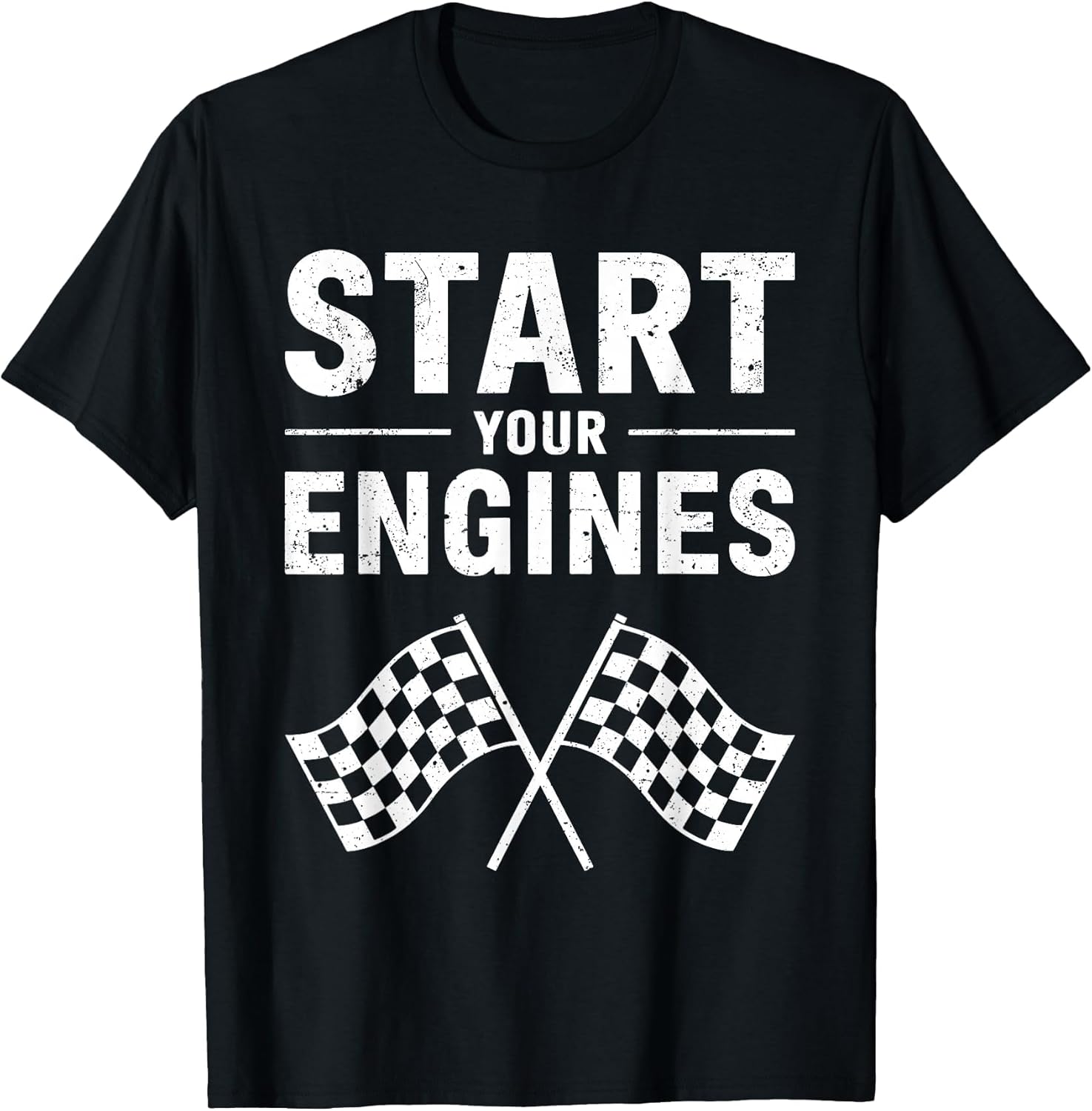 Start Your Engines Shirt Checkered Flag Men Women Racing Day