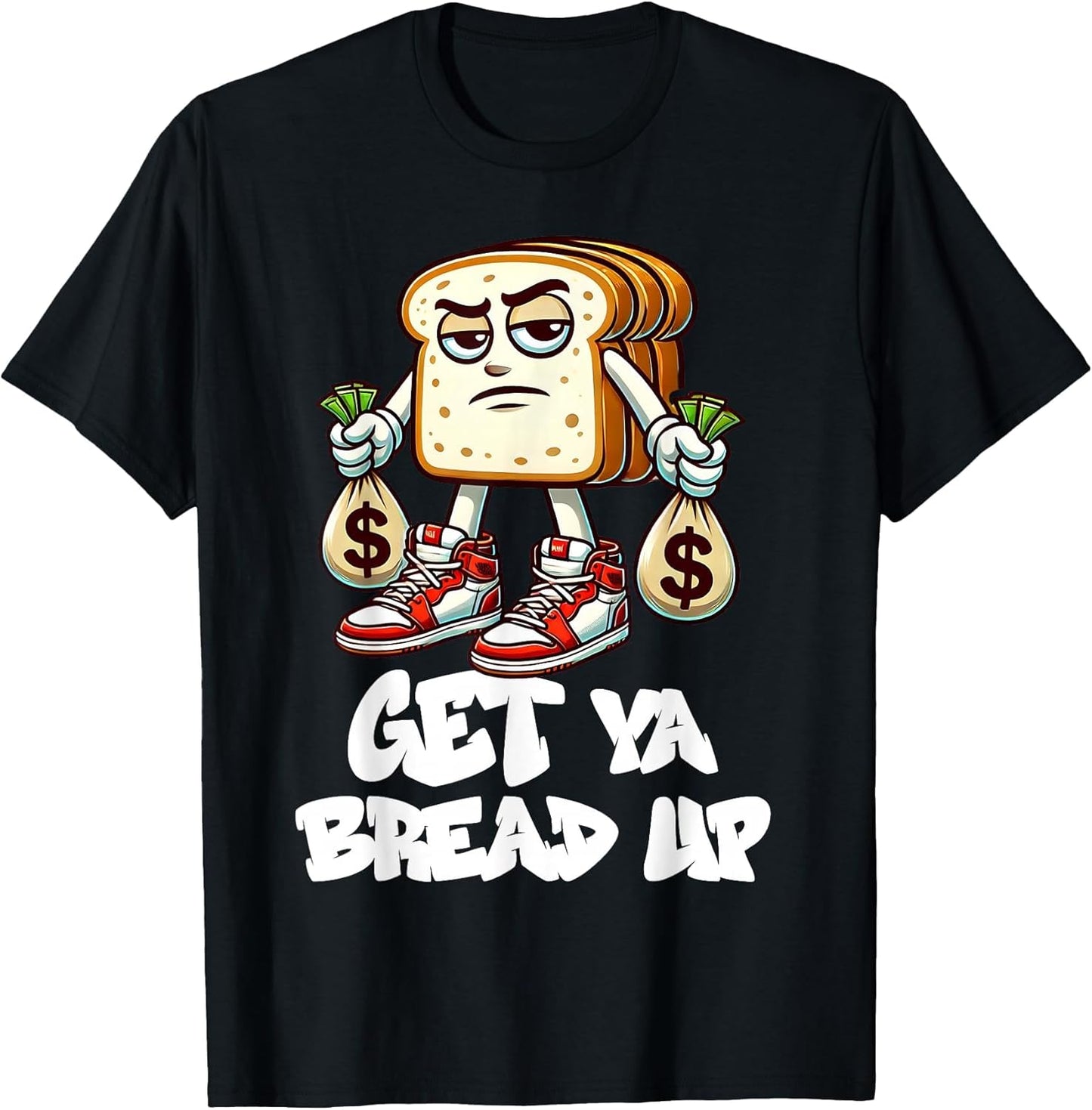 Hip Hop Get Ya Bread Up Urban Streetwear Money Bags Hustle