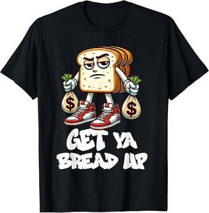 Hip Hop Get Ya Bread Up Urban Streetwear Money Bags Hustle