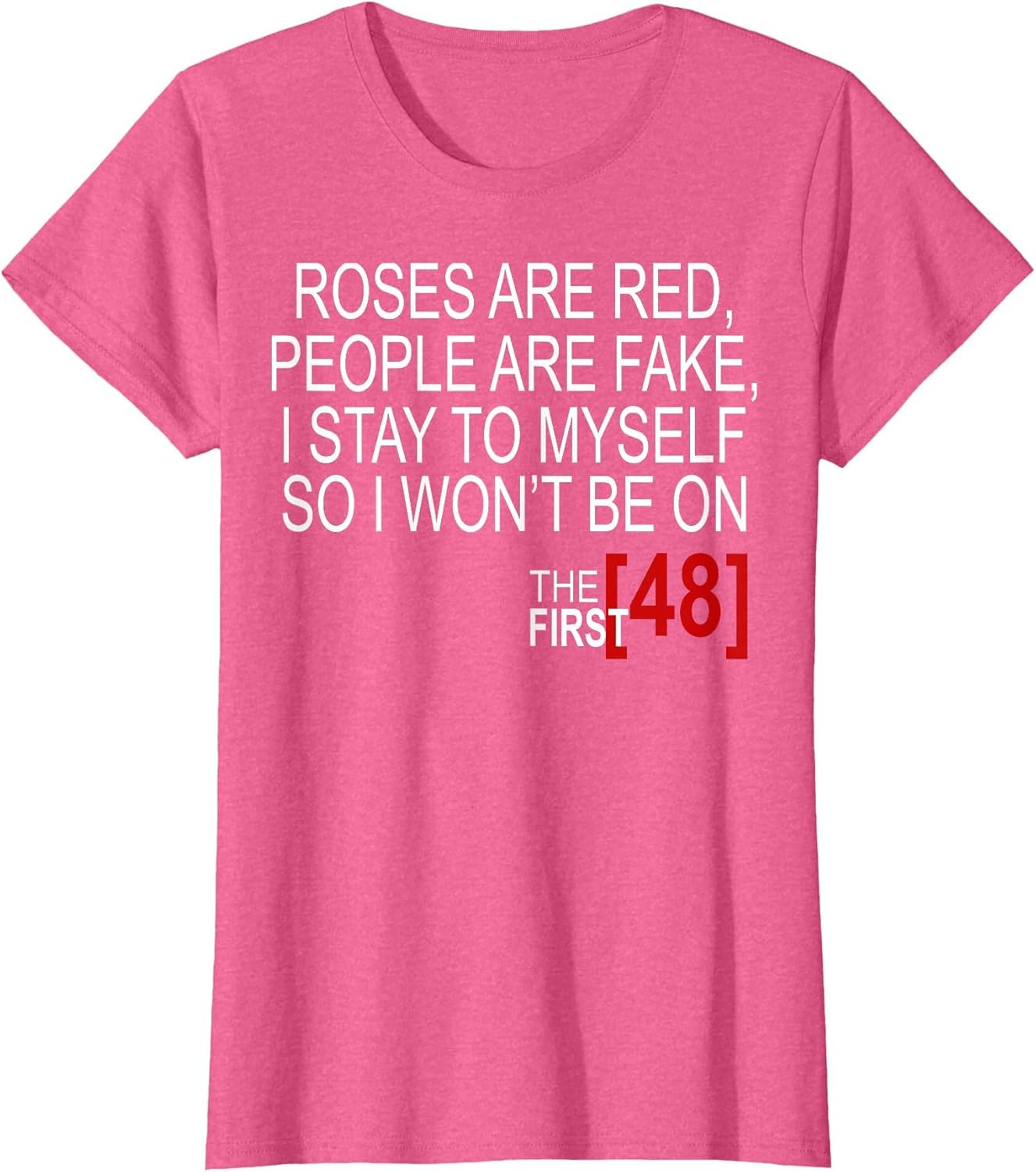 Roses are Red, People are Fake, I Stay to Myself