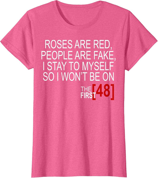 Roses are Red, People are Fake, I Stay to Myself