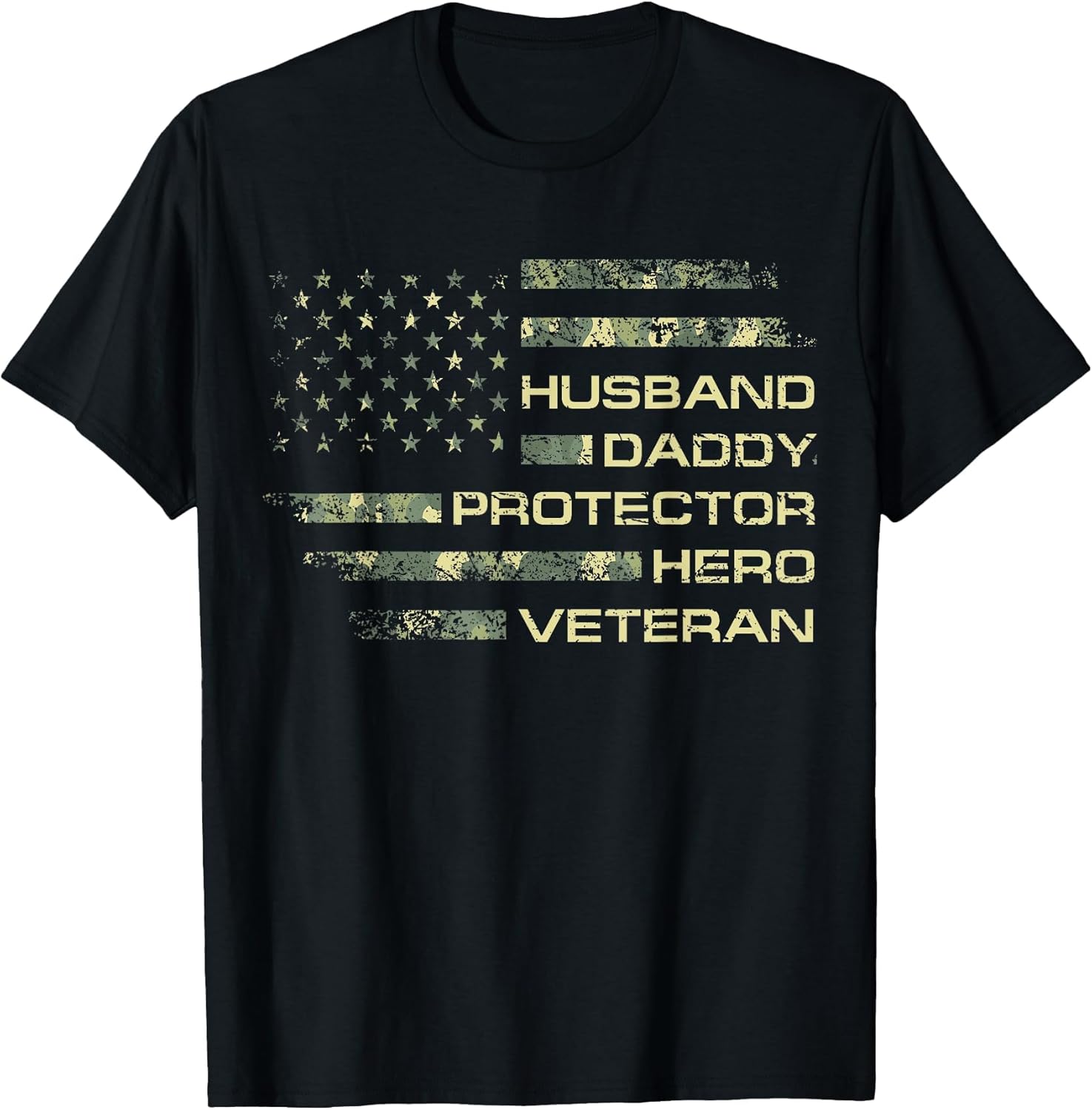 Husband Daddy Protector Hero Veteran USA Flag Camouflage Dad