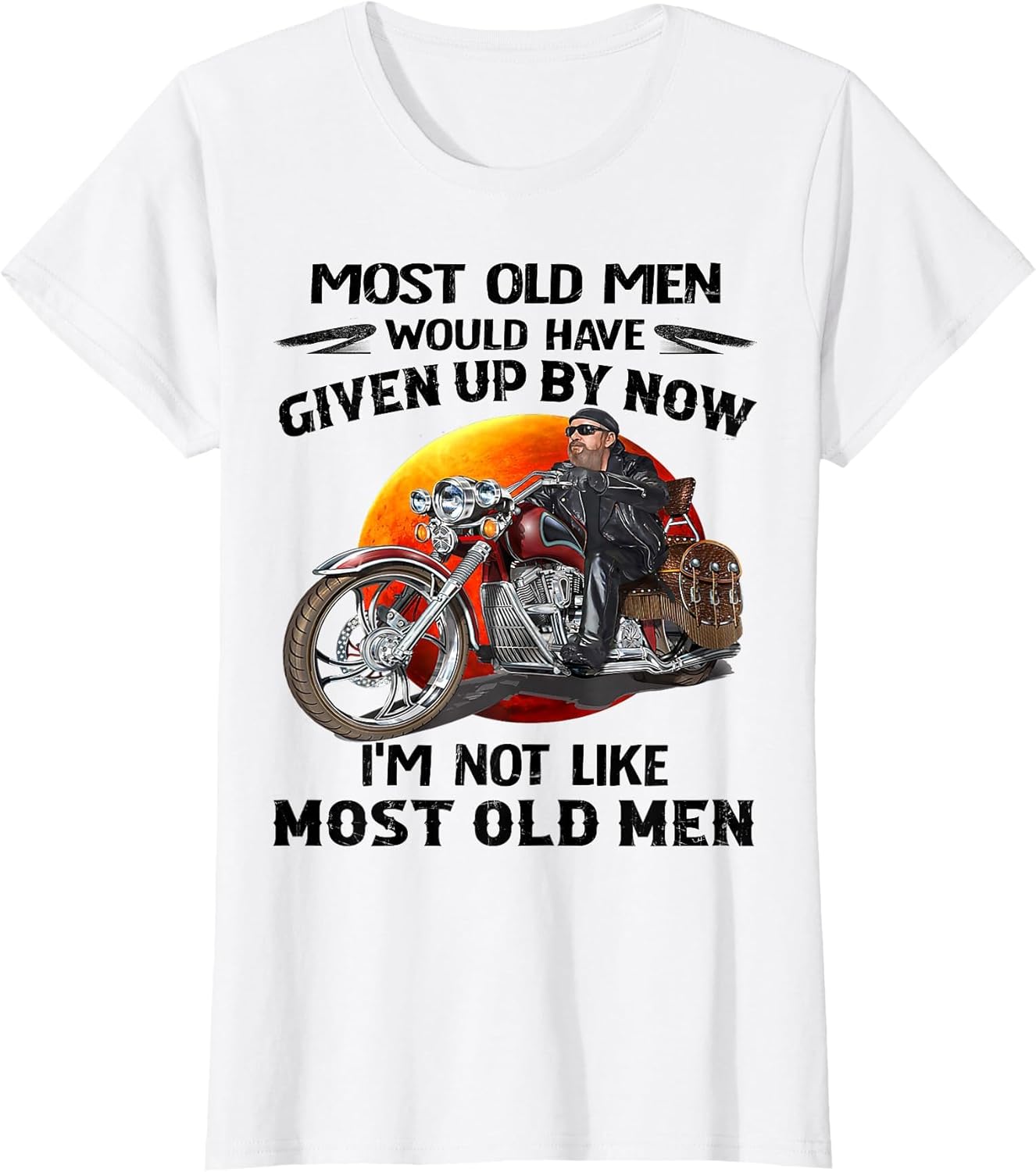 Motorcycles I'm Not Like Most Old Men Motorcycle Old Biker