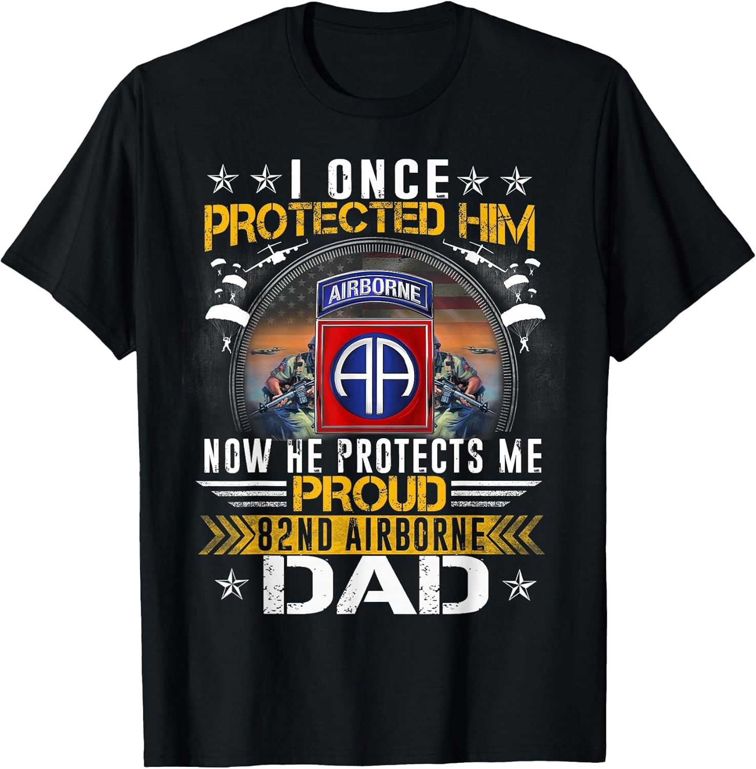 I Once Protected Him Proud 82nd Airborne Dad Military Vet