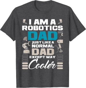 I Am A Robotics Dad - Robot Collector Engineer Engineering