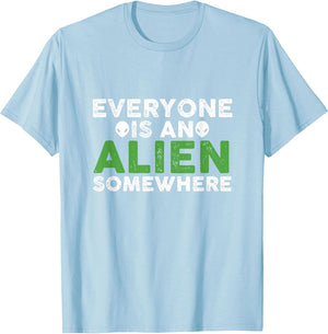 Funny Everyone is an Alien Somewhere
