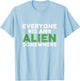 Funny Everyone is an Alien Somewhere