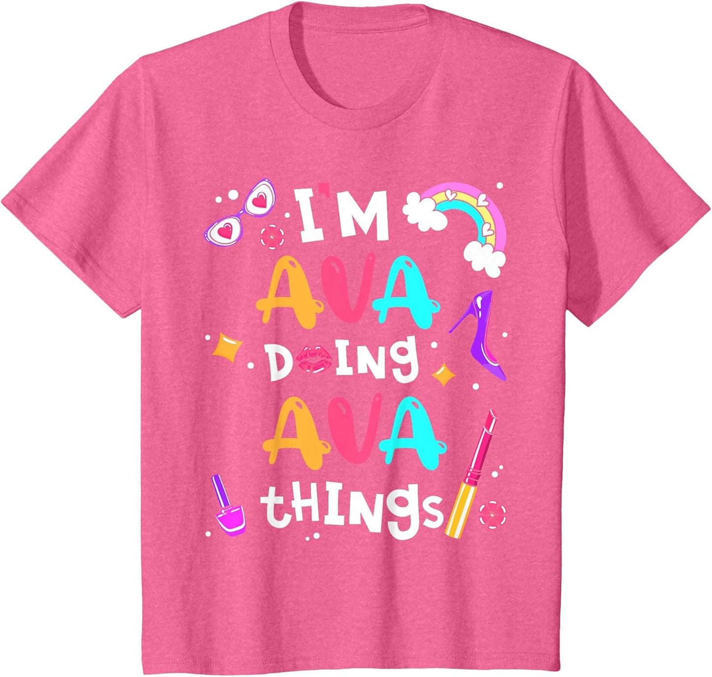 I'm Ava Doing Ava Things Cute Custom Girls Personalized Name