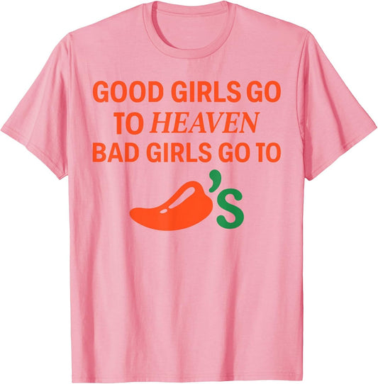 Good Girls Go to Heaven, Bad Girls Go to Chili's Joke Funny