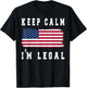 Keep Calm I'm Legal America Flag