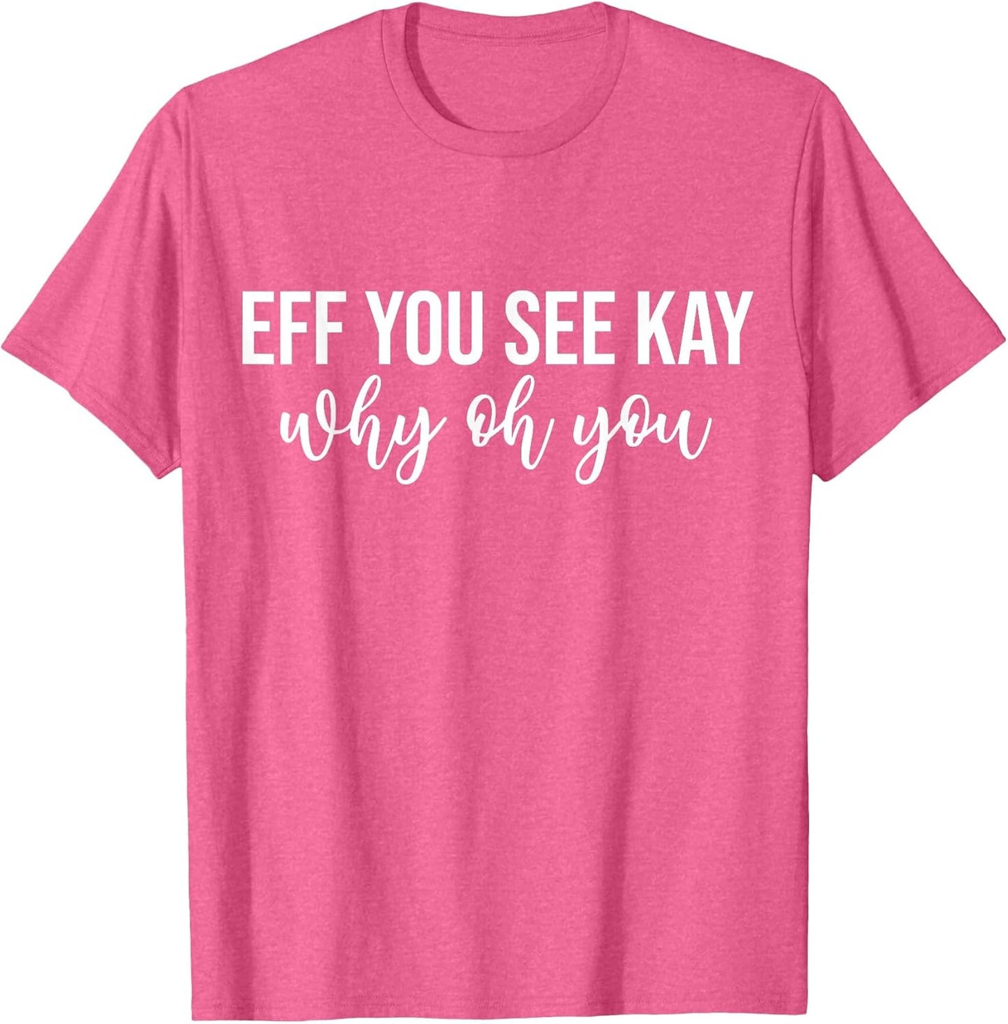 Eff You See Kay Why Oh You Funny Phrase