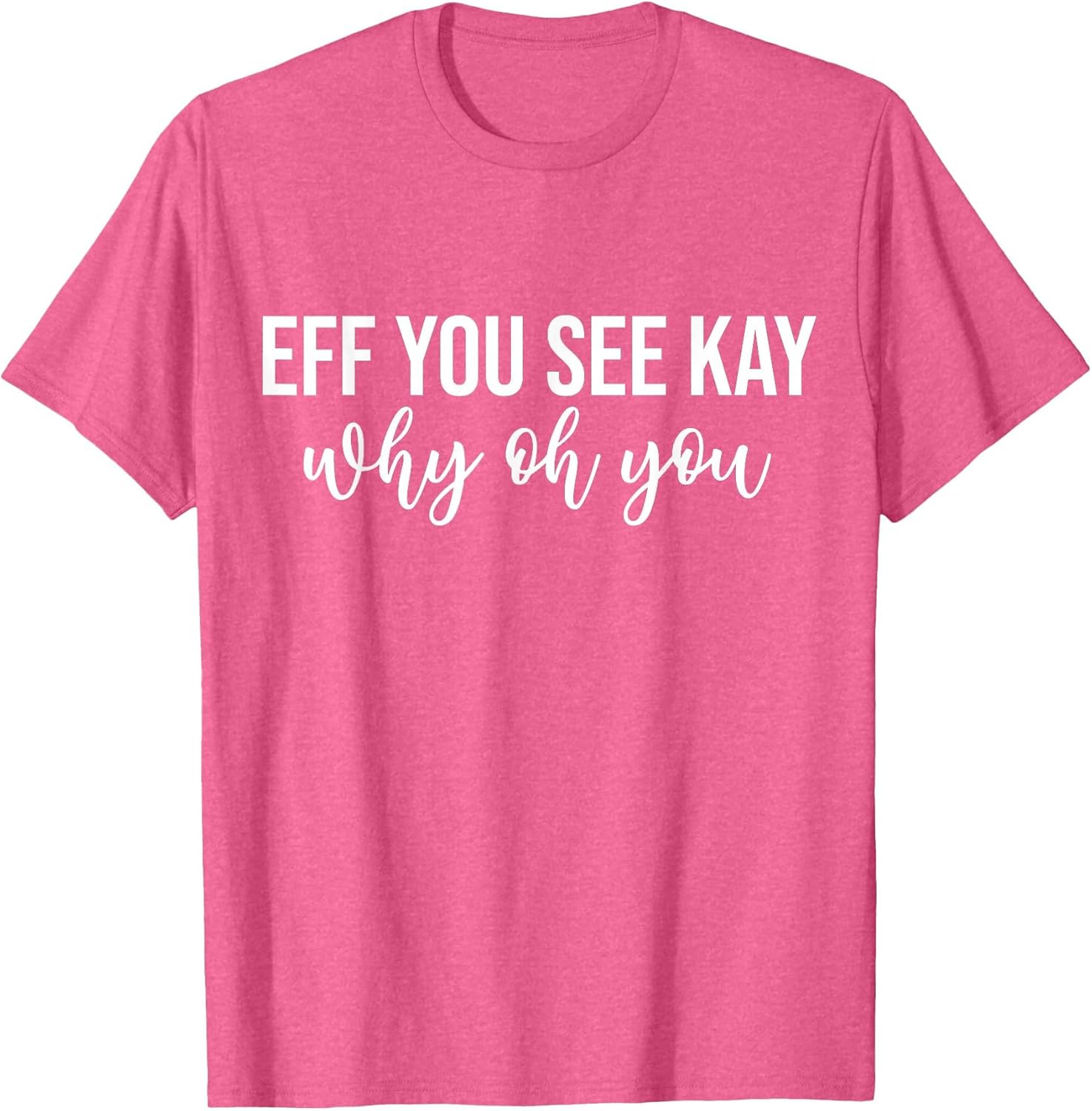 Eff You See Kay Why Oh You Funny Phrase