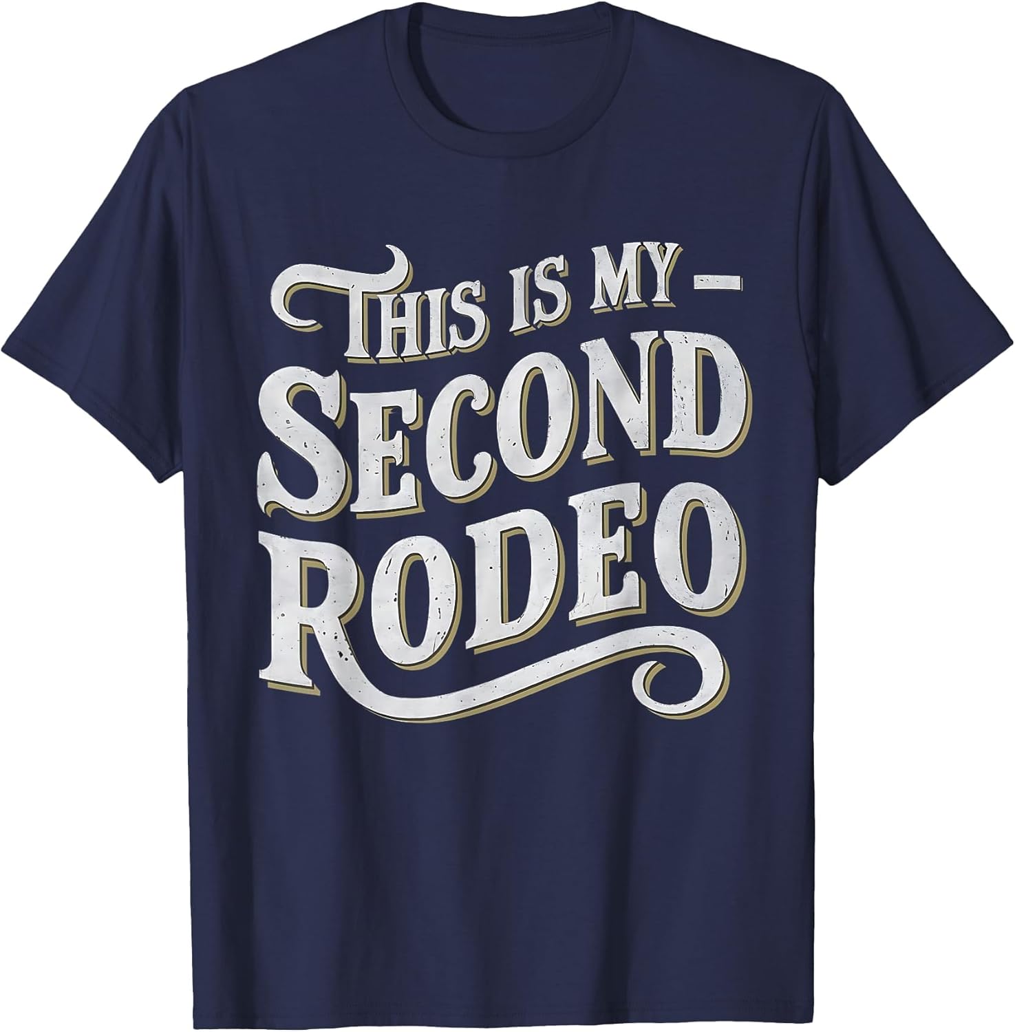 This is My Second Rodeo Funny Sarcastic