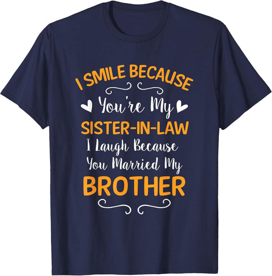 I Smile Because You're My Sister in Law