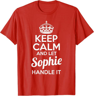 Sophie Keep Calm and Let Sophie Handle It