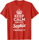 Sophie Keep Calm and Let Sophie Handle It
