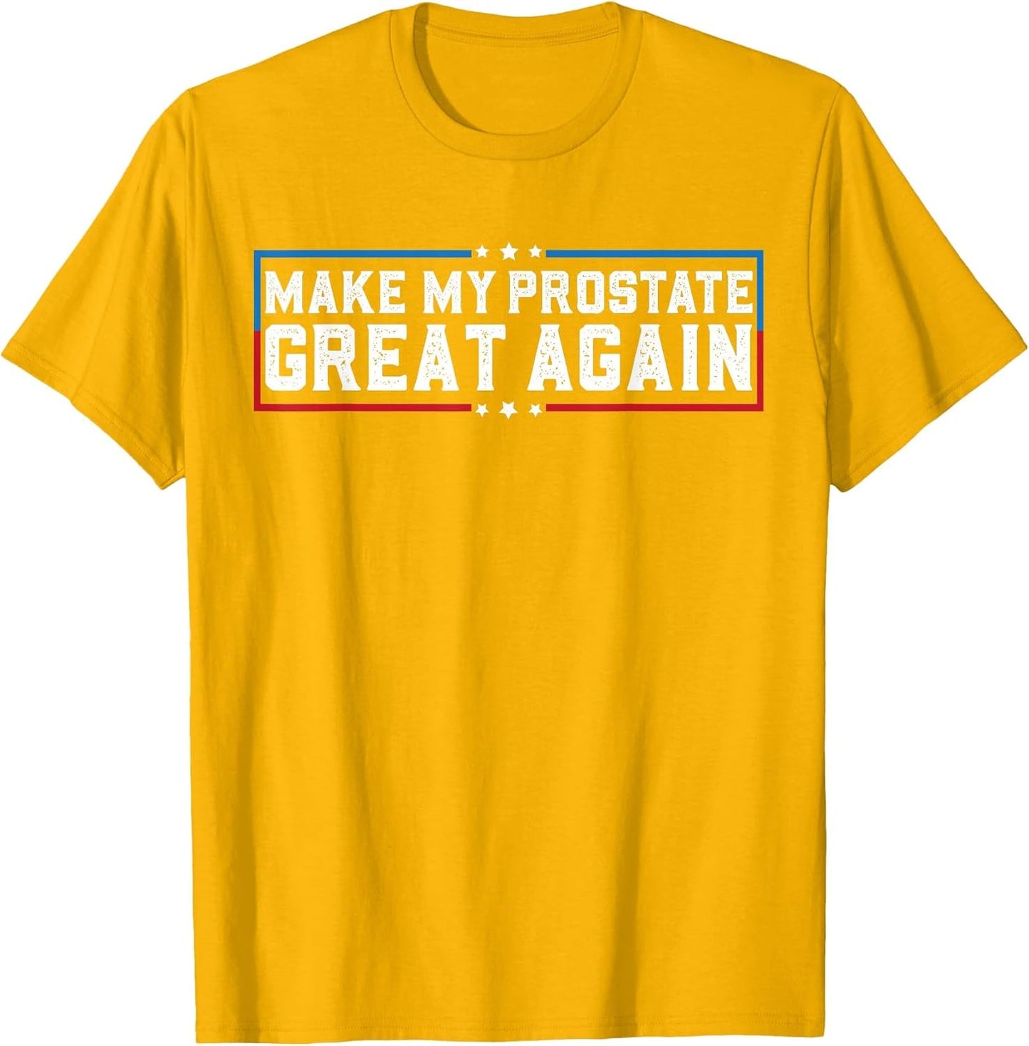 Make My Prostate Great Again Funny Prostate Surgery Recovery