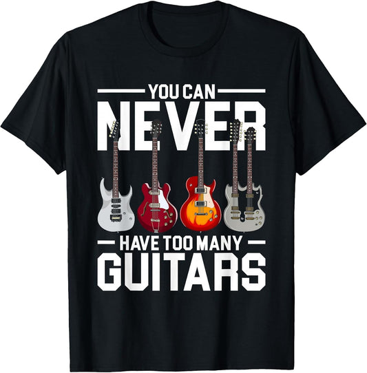 You Can Never Have Too Many Guitar