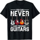 You Can Never Have Too Many Guitar