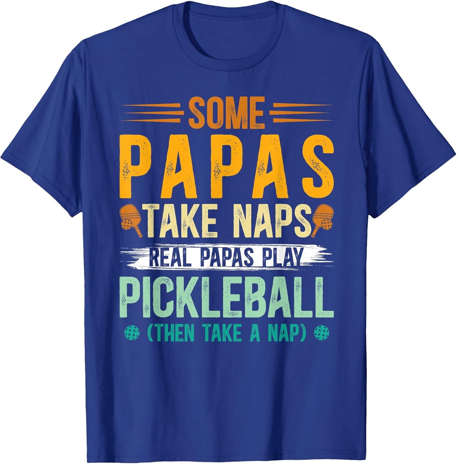 Real Papas Play Pickleball Papa Pickleball Player Papa