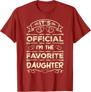 It's Official I'm The Favorite Daughter Funny Sayings
