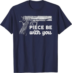 Piece Be with You 2nd Amendment Gun Lover Cool Man