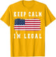 Keep Calm I'm Legal America Flag