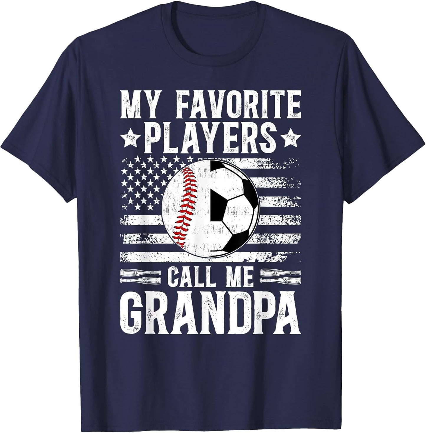 My Favorite Players Call Me Grandpa Soccer Baseball Grandpa