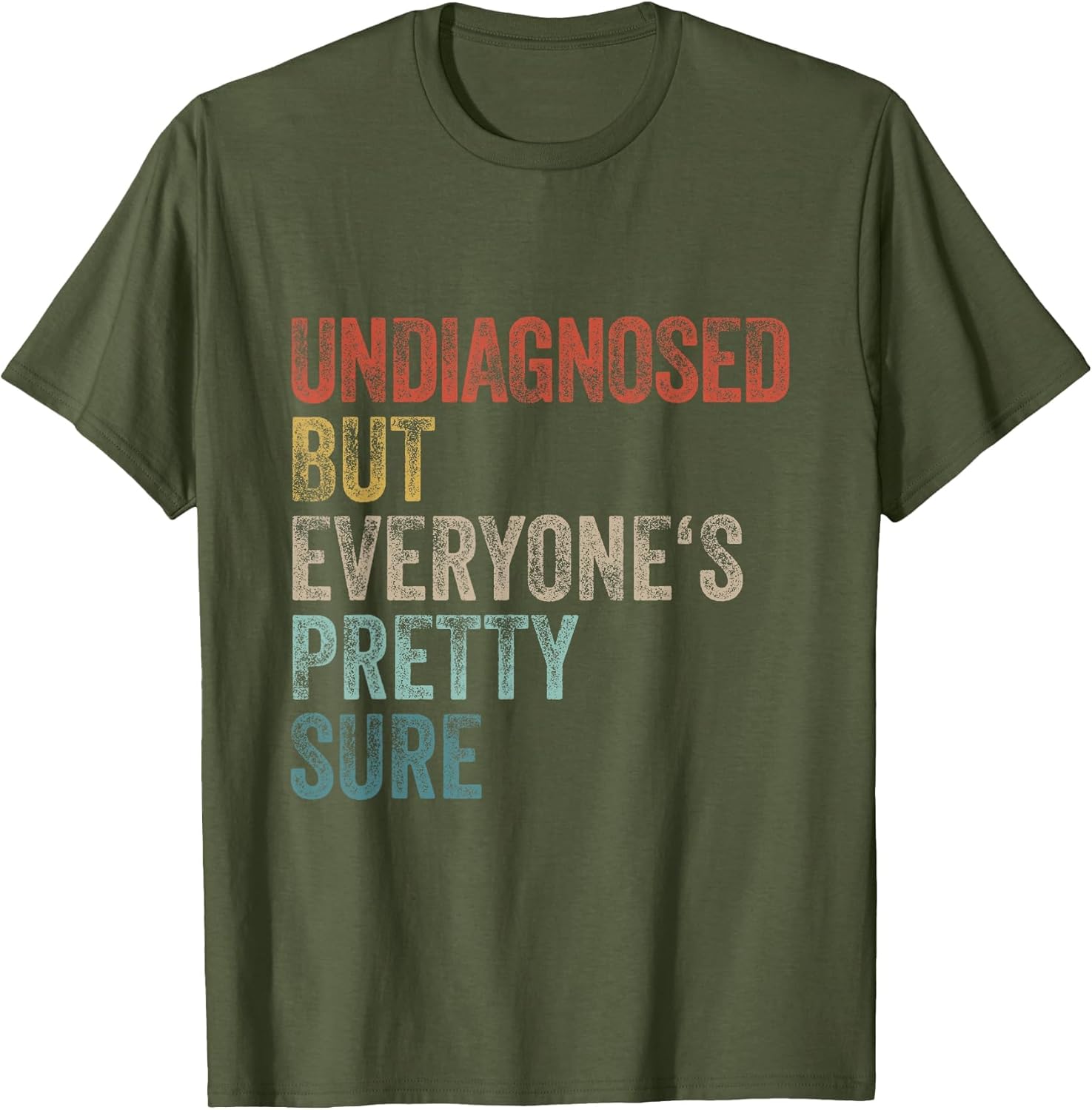 Undiagnosed But Everyone's Pretty Sure Funny Pun Undiagnosed