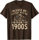 Please Be Patient with Me I'm from The 1900s Vintage Car