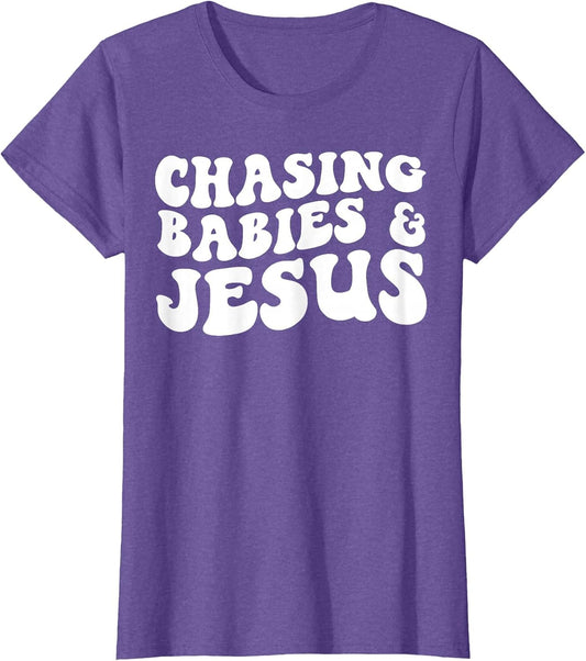Chasing Babies and Jesus